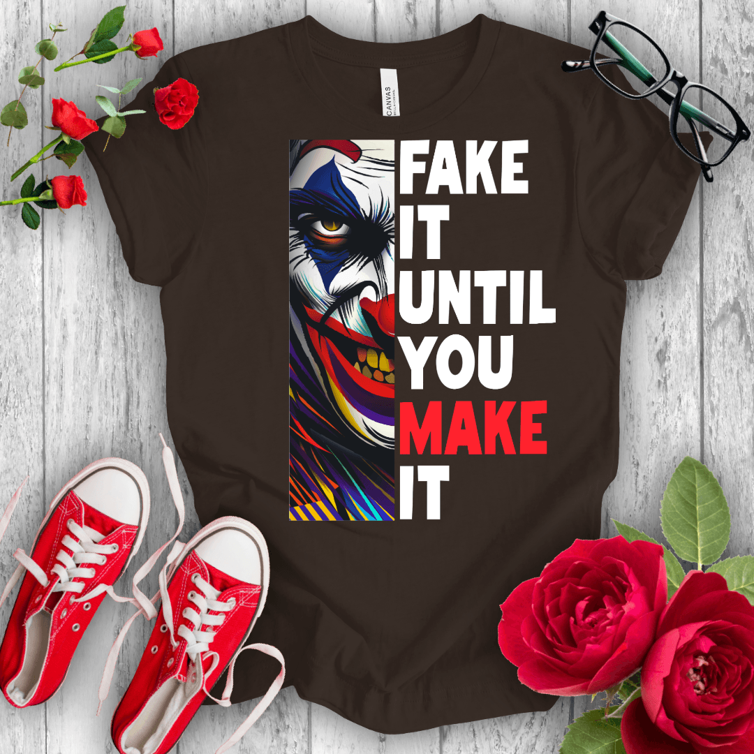Fake it Until Joker T-shirt - STYLISHOUR