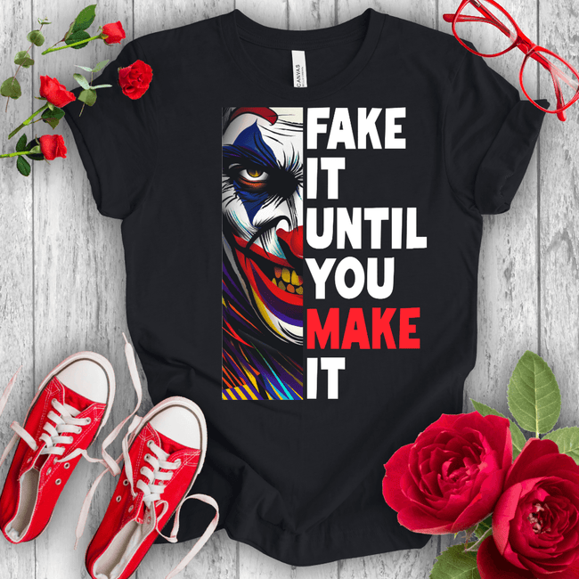 Fake it Until Joker T-shirt - STYLISHOUR