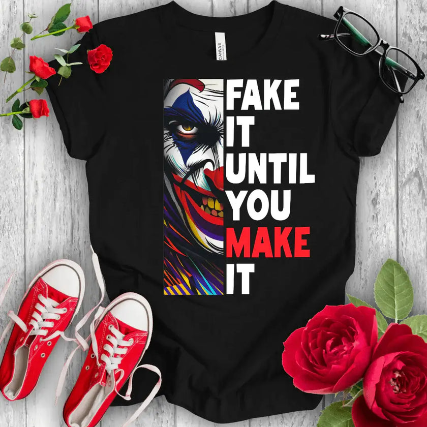 Fake it Until Joker T-shirt - STYLISHOUR