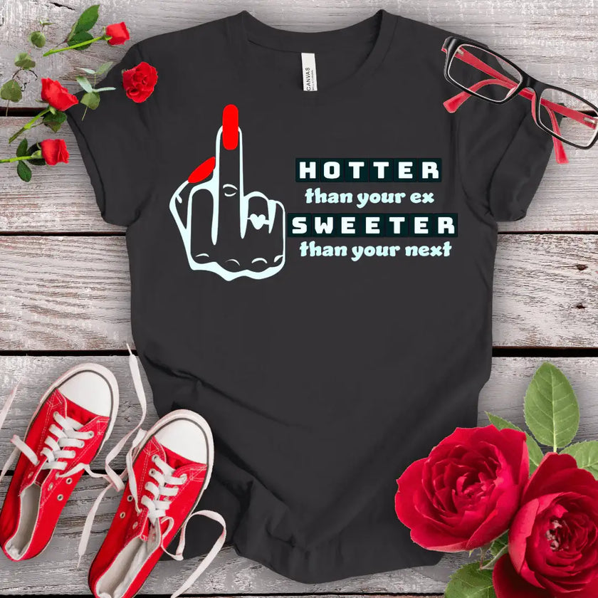 Hotter & Sweeter T-shirt - STYLISHOUR