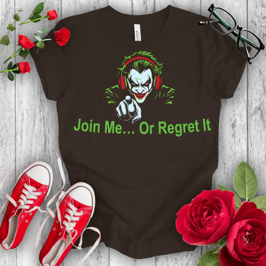 Join Me or Regret It Joker T-shirt - STYLISHOUR
