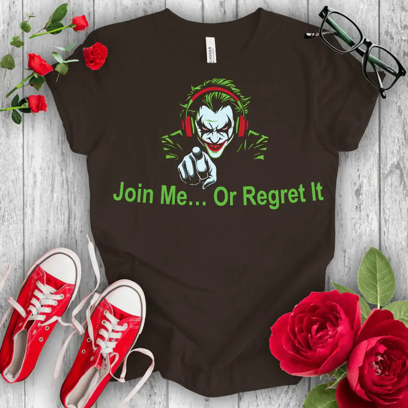 Join Me or Regret It Joker T-shirt - STYLISHOUR