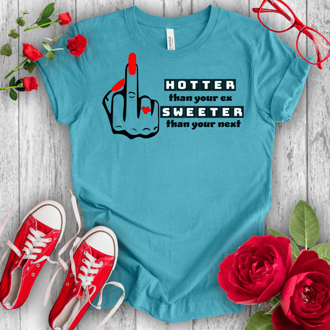 Hotter than Sweeter T-shirt - STYLISHOUR