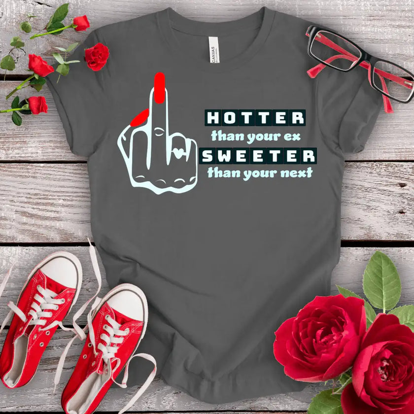 Hotter & Sweeter T-shirt - STYLISHOUR