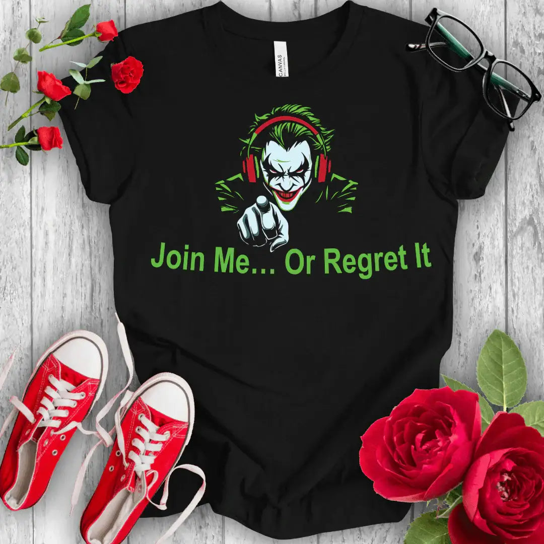 Join Me or Regret It Joker T-shirt - STYLISHOUR