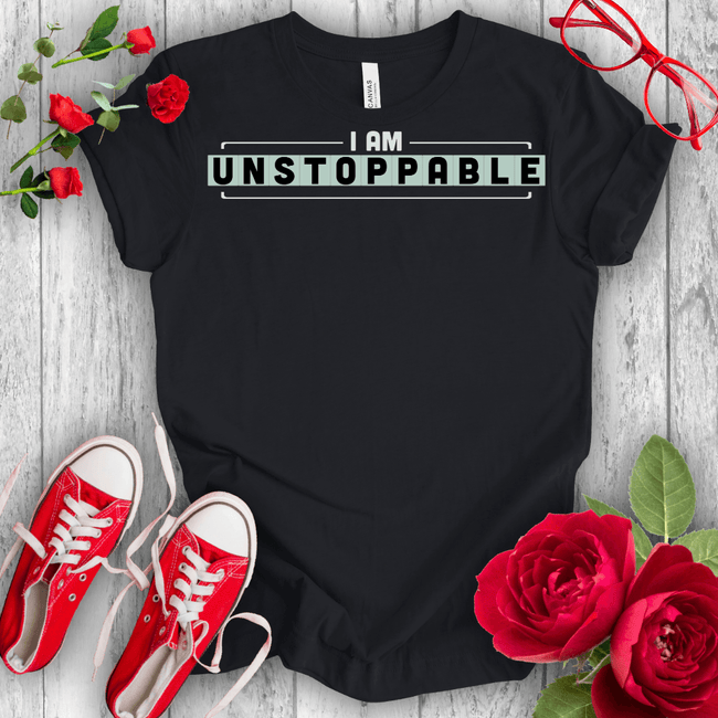 I am unstoppable T-shirt - STYLISHOUR