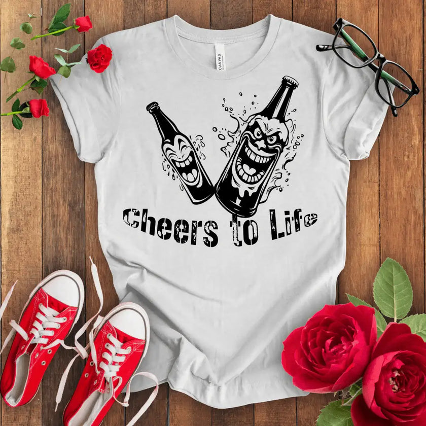 Cheers to Life T-shirt - STYLISHOUR