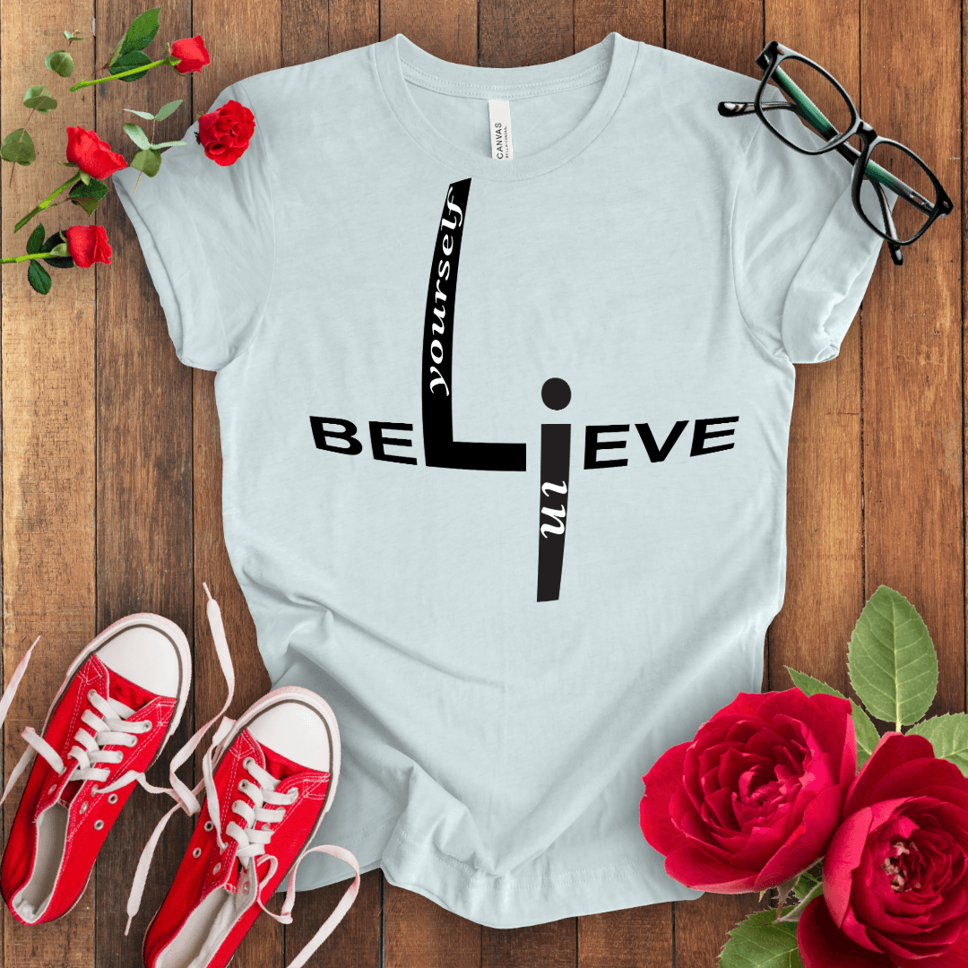 Believe in Yourself T-shirt - STYLISHOUR