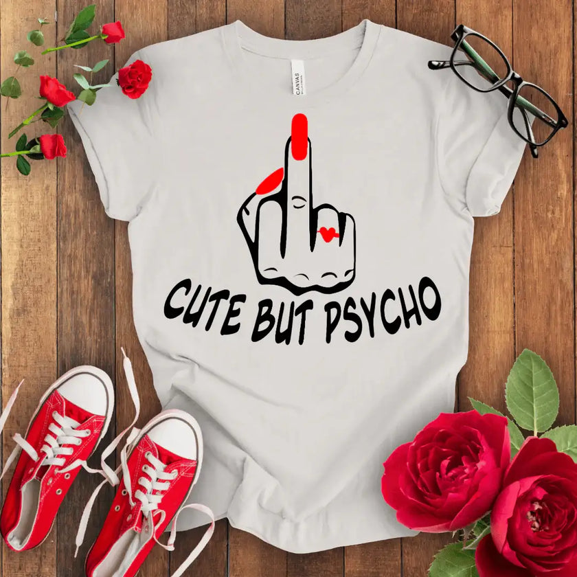 Cute but Psycho T-shirt - STYLISHOUR