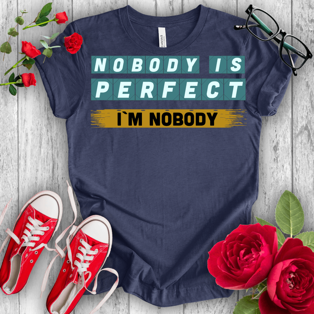 Nobody is Perfect Premium T-shirt - STYLISHOUR
