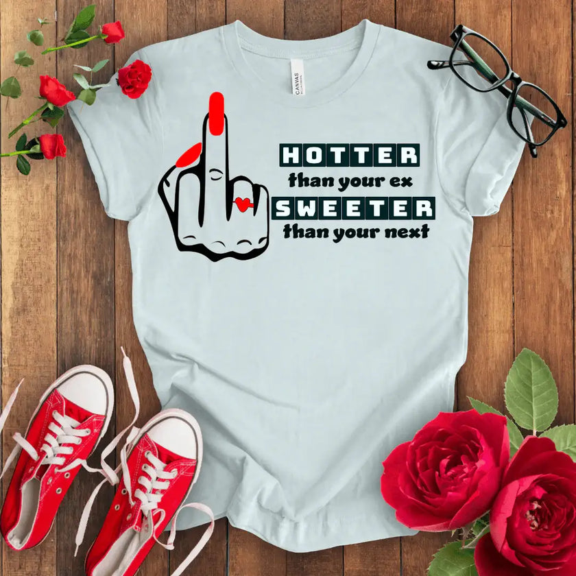 Hotter Sweeter T-shirt - STYLISHOUR
