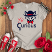 Be Curious Fox T-shirt - STYLISHOUR