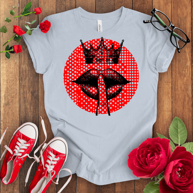 Ssssssssshut Up T-shirt - STYLISHOUR