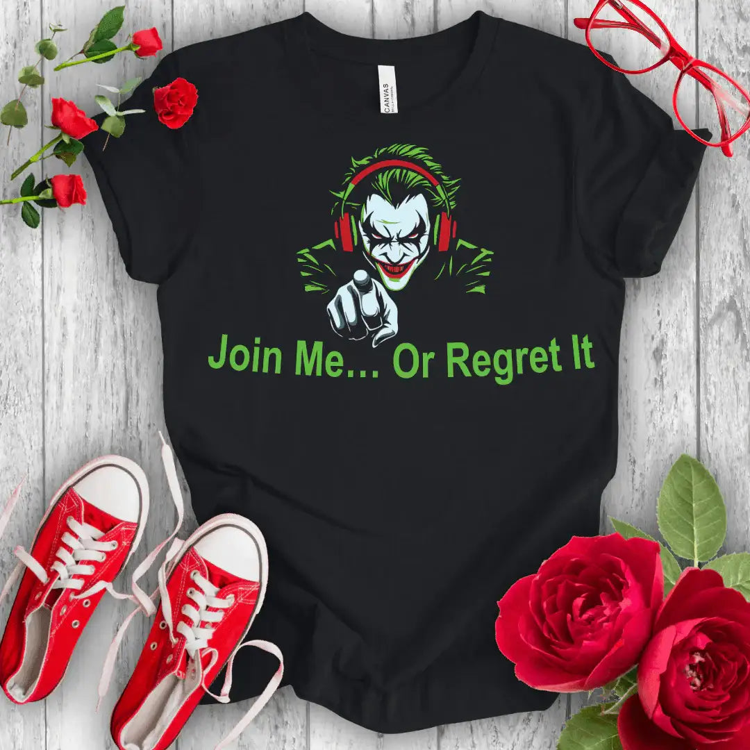 Join Me or Regret It Joker T-shirt - STYLISHOUR