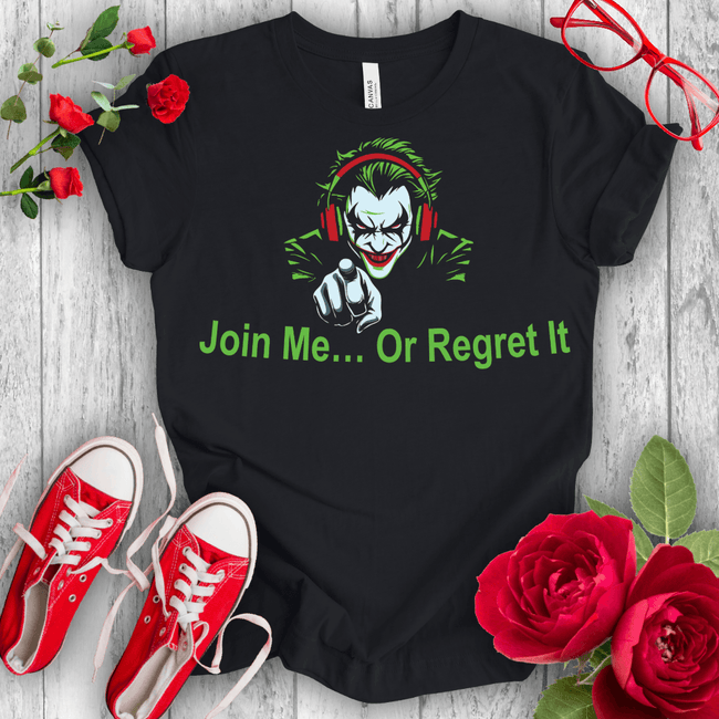 Join Me or Regret It Joker T-shirt - STYLISHOUR