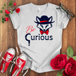 Be Curious Fox T-shirt - STYLISHOUR