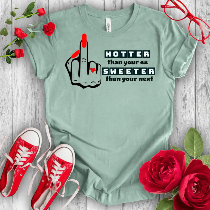 Hotter than Sweeter T-shirt - STYLISHOUR