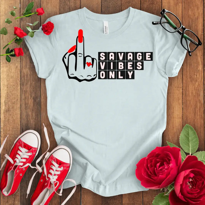 Savage Vibes Only Premium T-shirt - STYLISHOUR