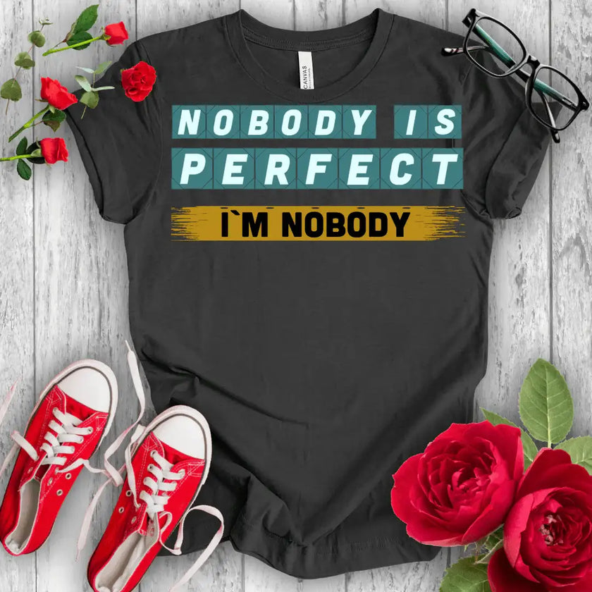 Nobody is Perfect Premium T-shirt - STYLISHOUR