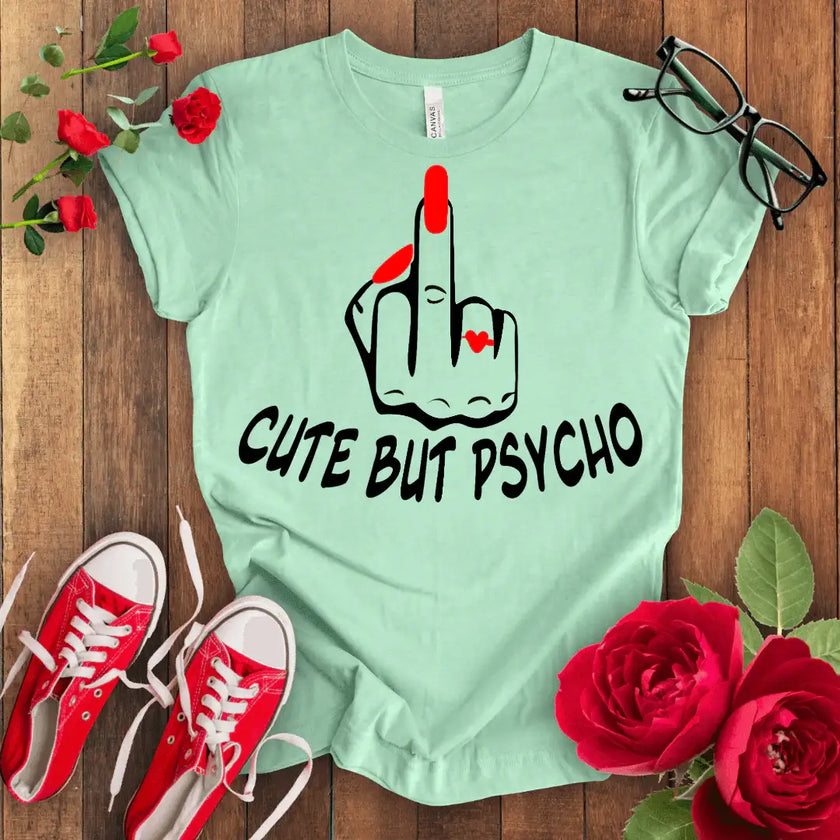 Cute but Psycho T-shirt - STYLISHOUR