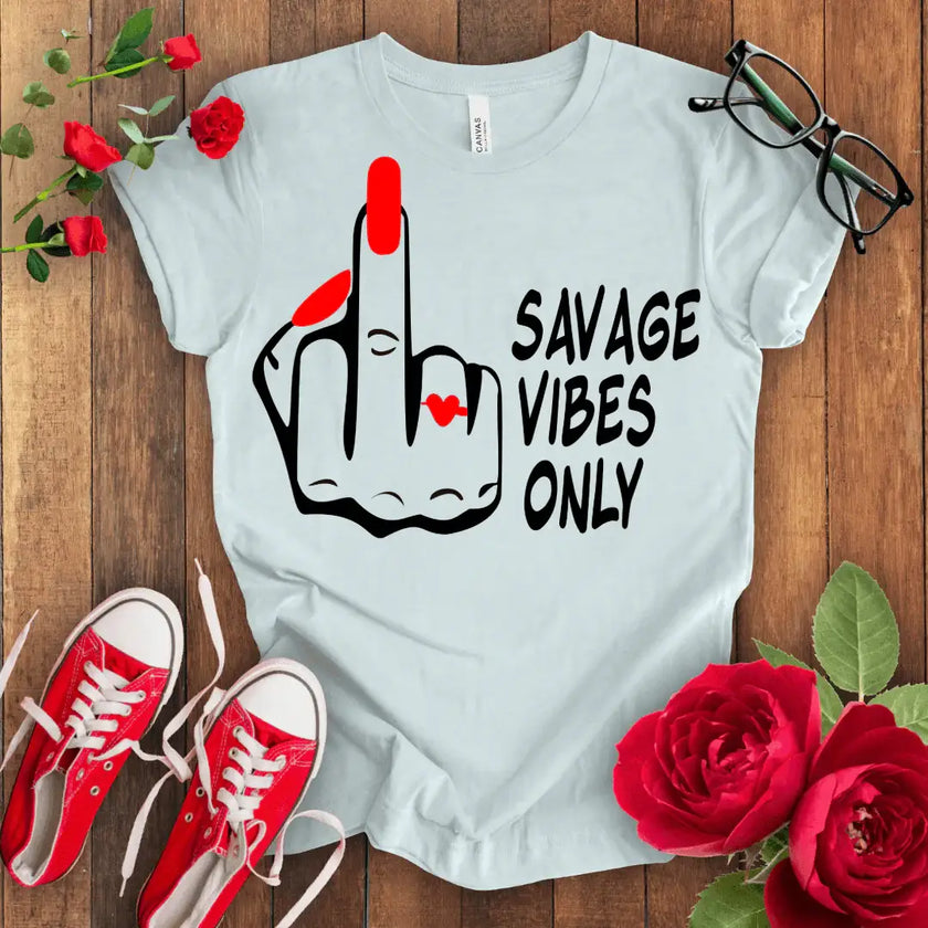 Savage Vibes Only T-shirt - STYLISHOUR