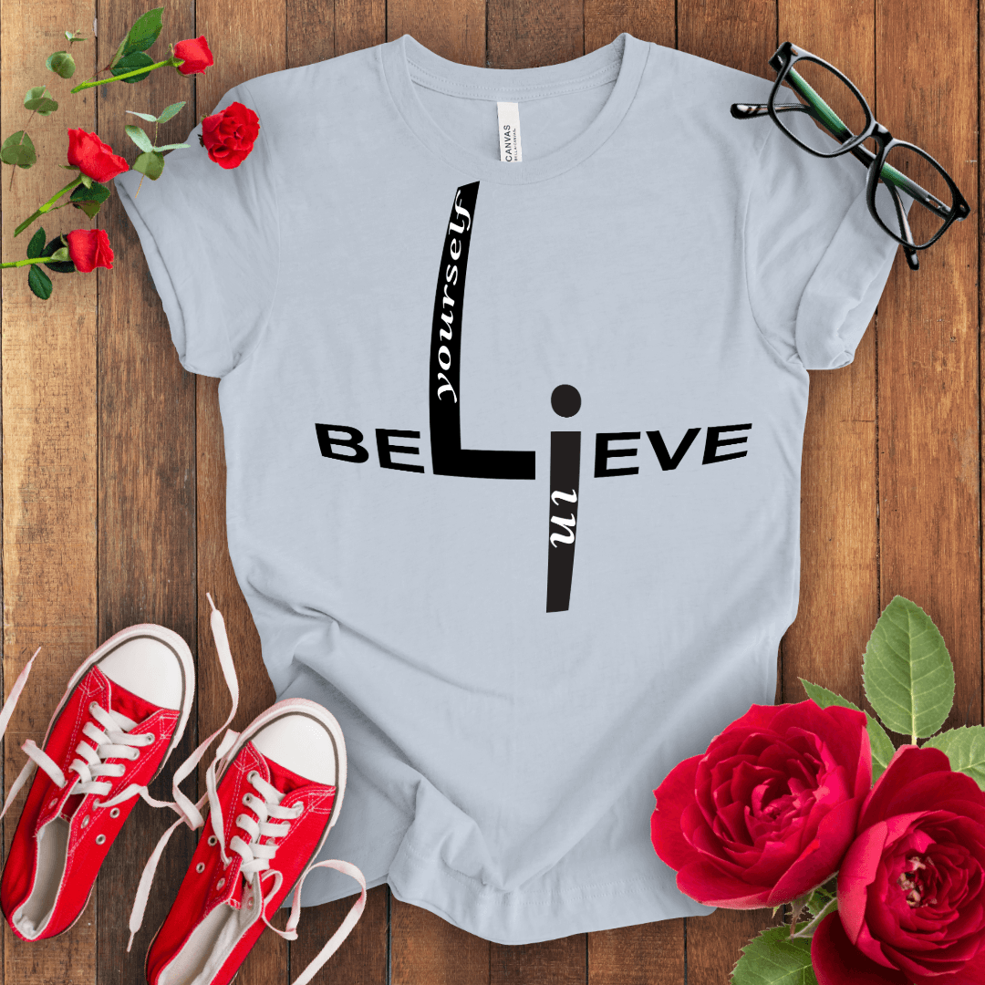 Believe in Yourself T-shirt - STYLISHOUR