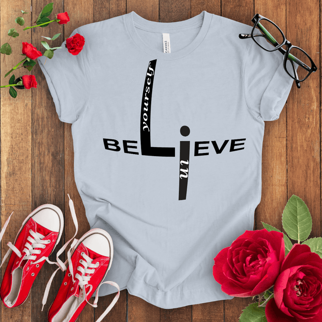 Believe in Yourself T-shirt - STYLISHOUR
