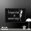 Every is Bad in Someone's story Framed canvas - STYLISHOUR