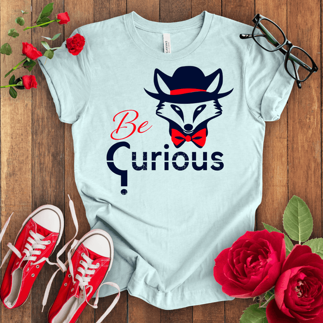 Be Curious Fox T-shirt - STYLISHOUR