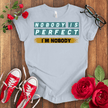 Nobody is Perfect Premium T-shirt - STYLISHOUR
