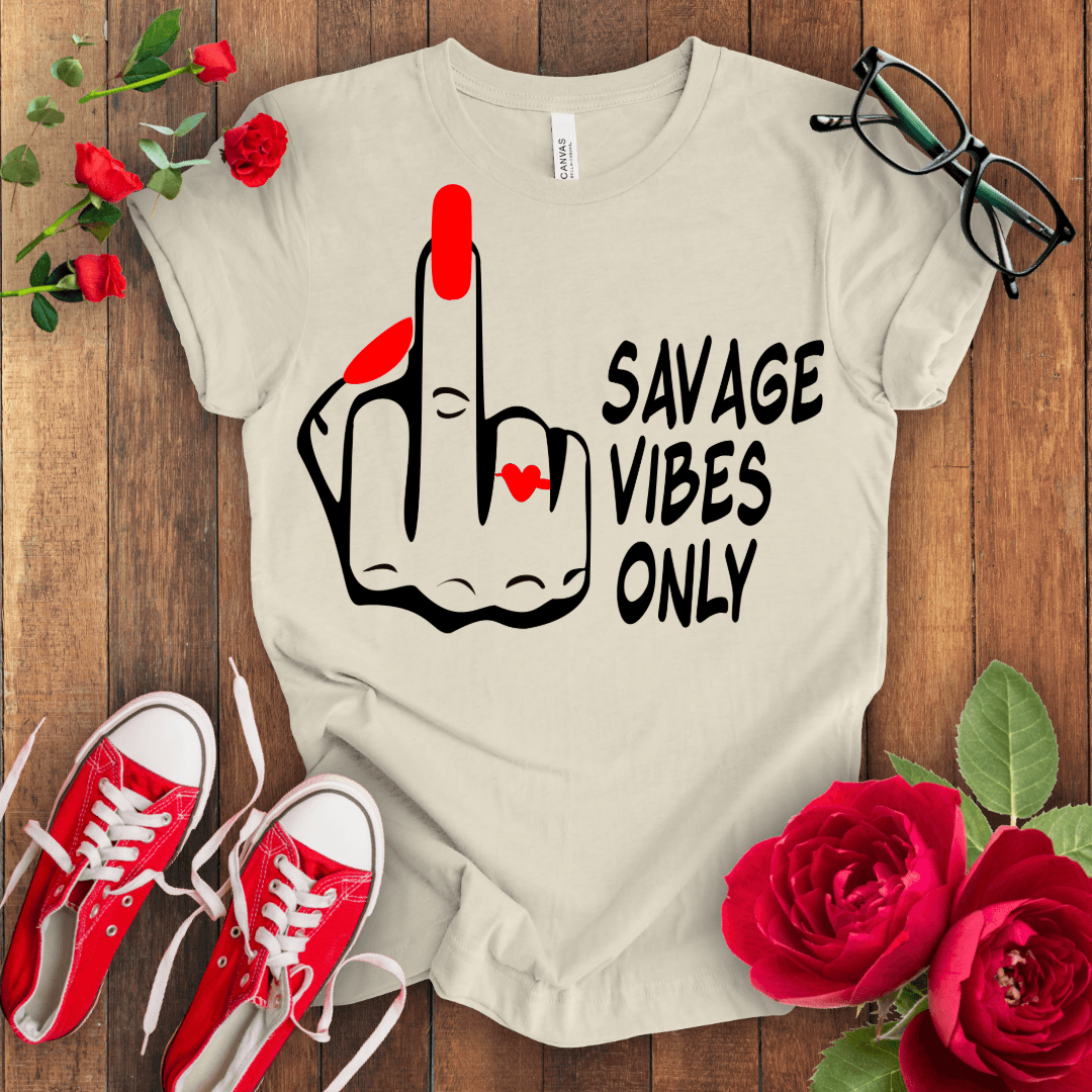 Savage Vibes Only T-shirt - STYLISHOUR