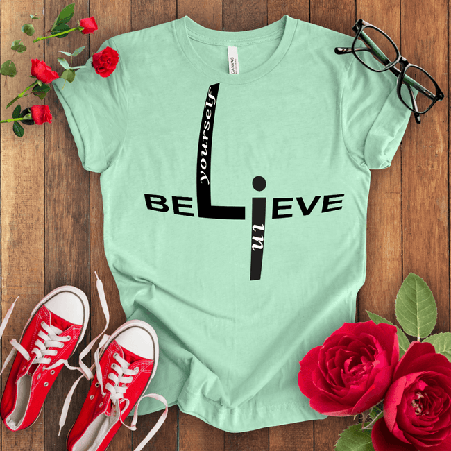Believe in Yourself T-shirt - STYLISHOUR