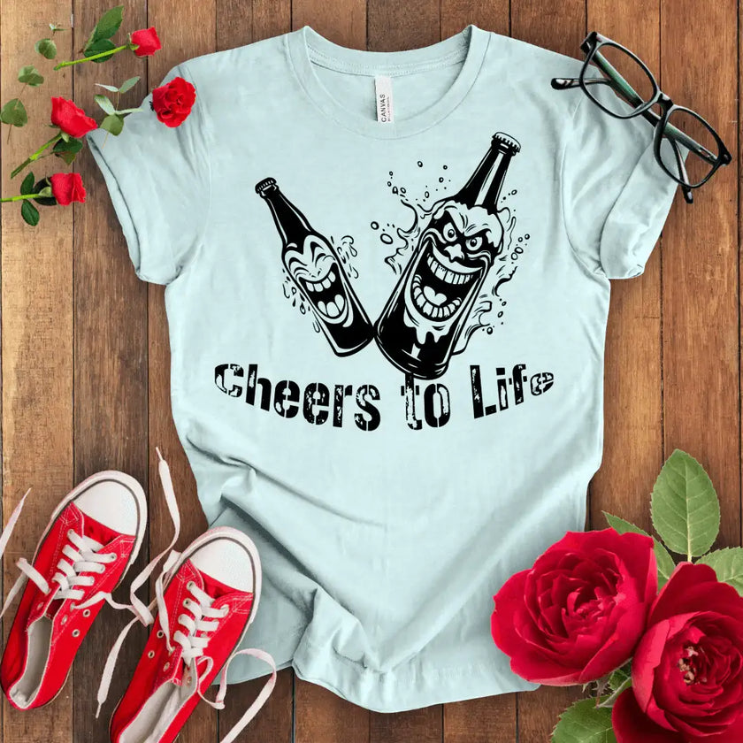 Cheers to Life T-shirt - STYLISHOUR