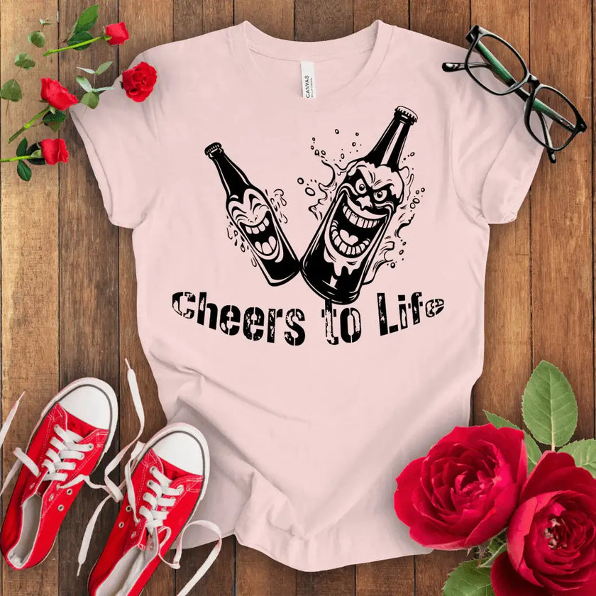 Cheers to Life T-shirt - STYLISHOUR