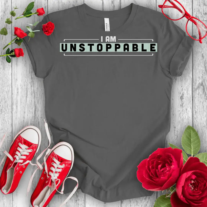 I am unstoppable T-shirt - STYLISHOUR