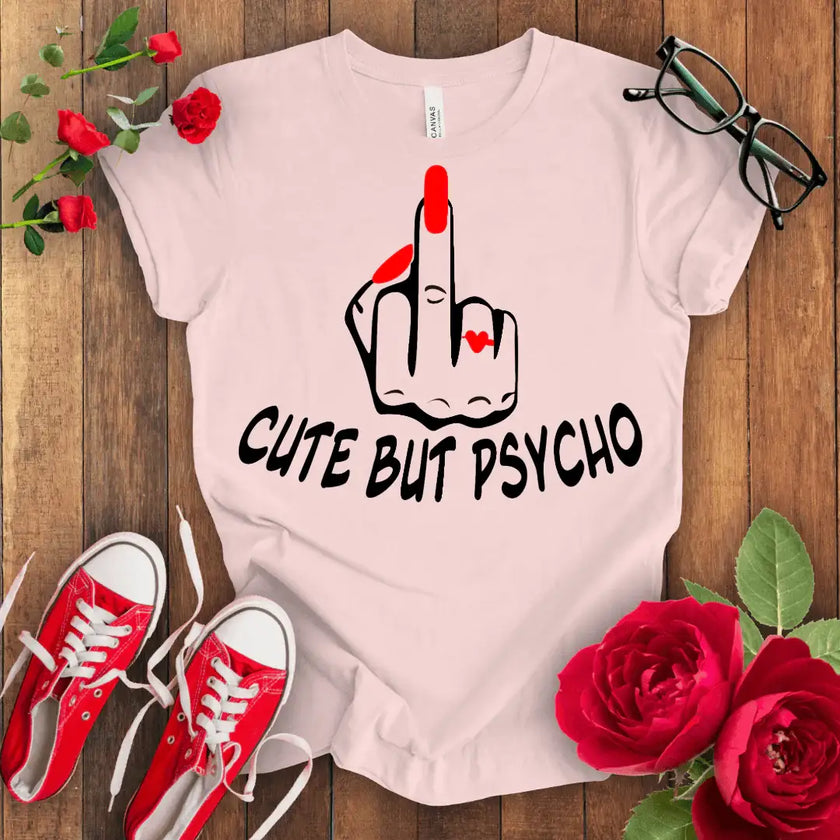 Cute but Psycho T-shirt - STYLISHOUR