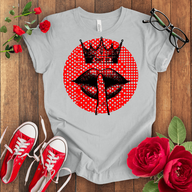 Ssssssssshut Up T-shirt - STYLISHOUR
