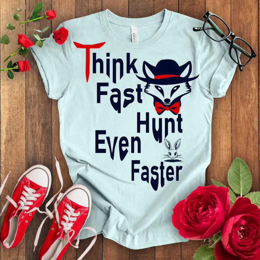 Think Fast Hunt Even Faster T-shirt - STYLISHOUR