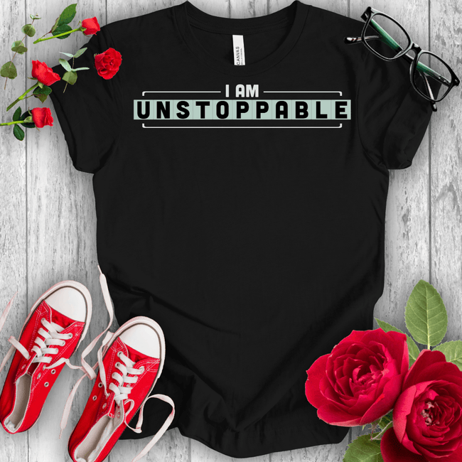 I am unstoppable T-shirt - STYLISHOUR