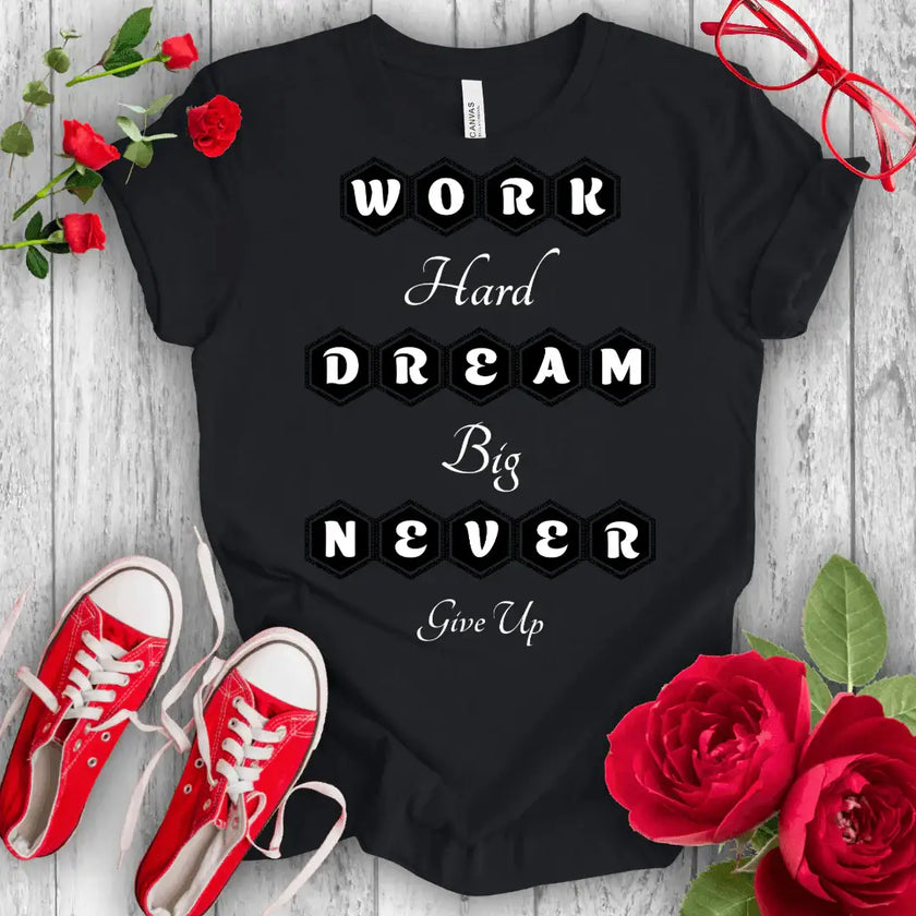 Work Hard Dream Big T-shirt - STYLISHOUR