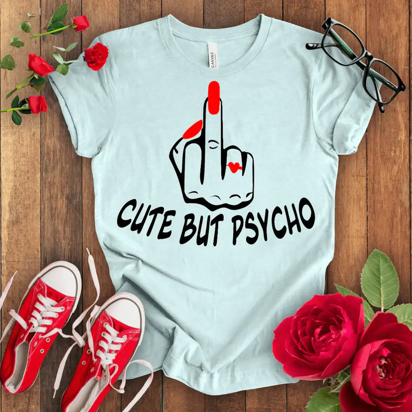 Cute but Psycho T-shirt - STYLISHOUR