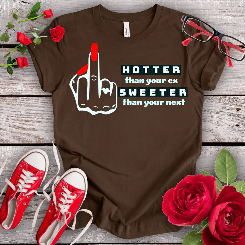 Hotter & Sweeter T-shirt - STYLISHOUR
