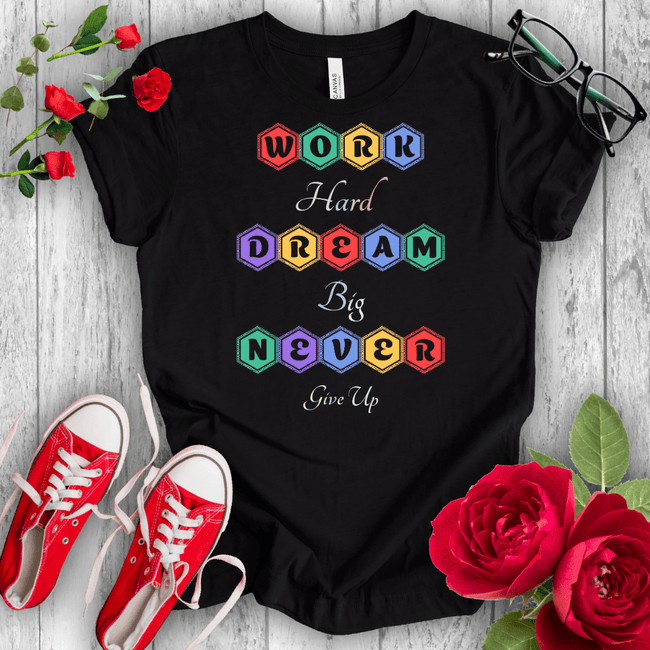 Work Hard Dream Big T-shirt - STYLISHOUR