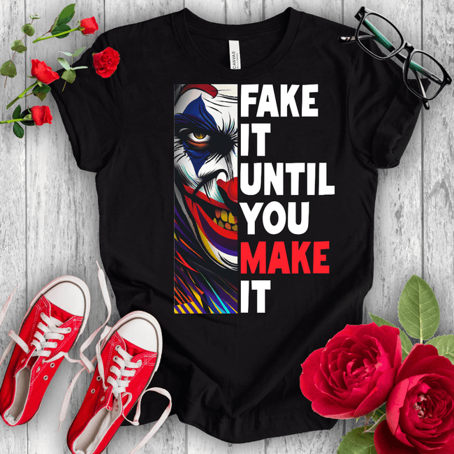 Fake it Until Joker T-shirt - STYLISHOUR