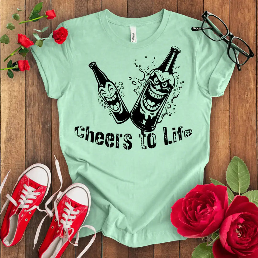 Cheers to Life T-shirt - STYLISHOUR