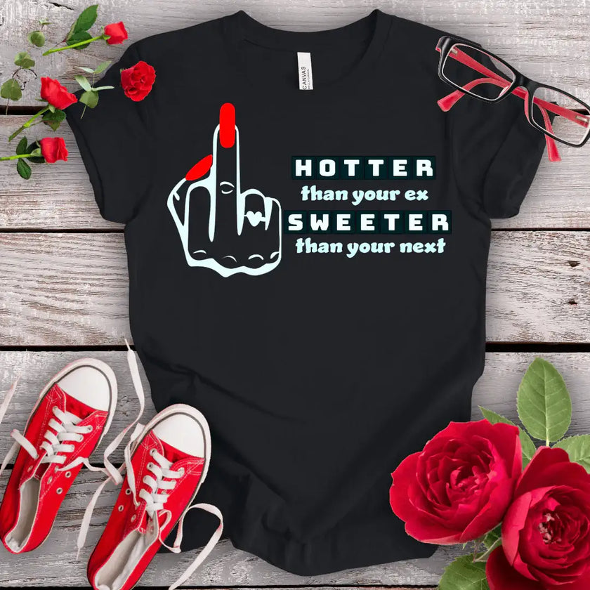 Hotter & Sweeter T-shirt - STYLISHOUR