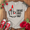 Savage Vibes Only T-shirt - STYLISHOUR