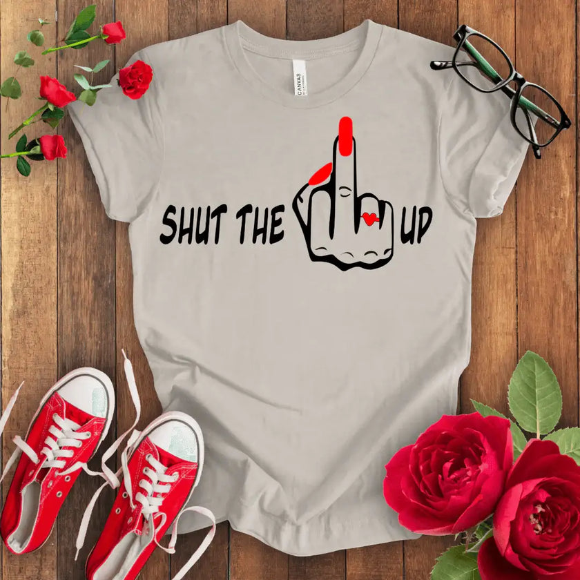 Shut the F** Up Premium T-shirt - STYLISHOUR