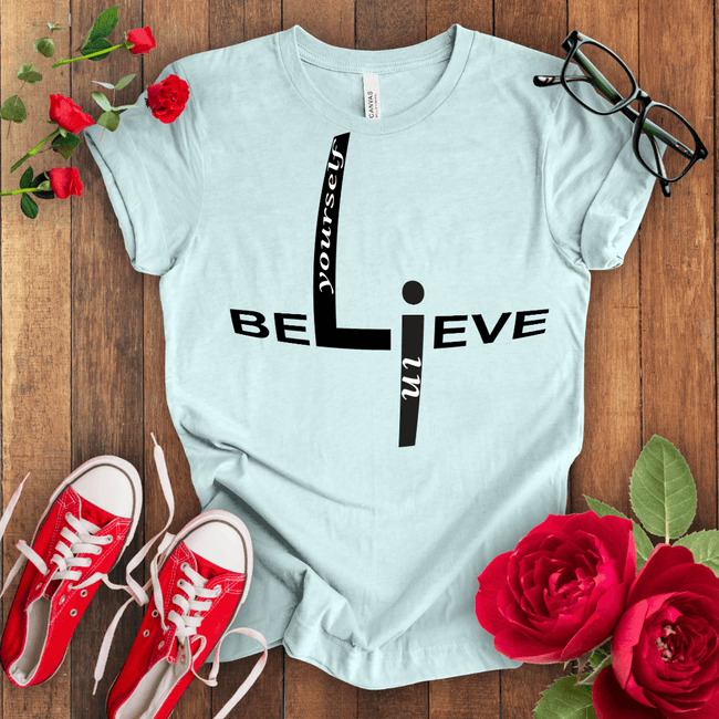 Believe in Yourself T-shirt - STYLISHOUR