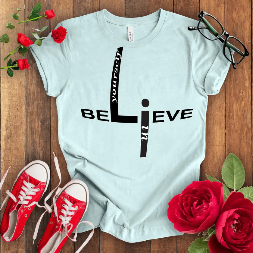 Believe Tee: Empowering Confidence Shirt - STYLISHOUR